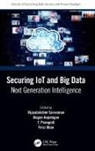 Vijayalakshmi (Ryerson University Saravanan, Alagan Anpalagan, Anpalagan Alagan, Firoz Khan, Khan Firoz, T. Poongodi... - Securing Iot and Big Data