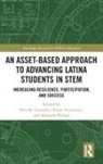 Frank (University of Mississippi Fernandez, Frank Fernandez, Fernandez Frank, Elsa Gonzalez, Miranda Wilson, Wilson Miranda - Asset-Based Approach to Advancing Latina Students in Stem