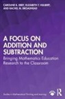 Rachel Broadhead, Rachel (University of South Alabama Broadhead, Rachel M Broadhead, Rachel M. Broadhead, Caroline Ebby, Caroline (University of Pennsylvania Ebby... - Focus on Addition and Subtraction