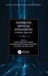 Satya Prakash (Abes Institute of Technology Yadav, Nguyen Thi Dieu Linh, Dharmendra Prasad Mahato, Satya Prakash Yadav - Distributed Artificial Intelligence