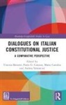 Vittoria Carozza Barsotti, Vittoria Barsotti, Paolo Carozza, Paolo G Carozza, Paolo G. Carozza, Marta Cartabia... - Dialogues on Italian Constitutional Justice