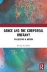 Philipa Rothfield, Rothfield Philipa - Dance and the Corporeal Uncanny
