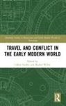 Gabor Willie Gelleri, Gábor Gelléri, Rachel Willie, Willie Rachel - Travel and Conflict in the Early Modern World