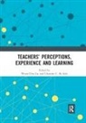 Woon Chia Goh Liu, Christine C M Goh, Christine C. M. Goh, Christine C.M. Goh, Woon Chia Liu - Teachers Perceptions, Experience and Learning