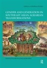 Clara MI Young White Park, Clara Mi Young Park, Ben White - Gender and Generation in Southeast Asian Agrarian Transformations