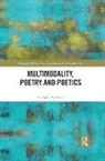Richard Andrews, Richard (University of East Anglia Andrews - Multimodality, Poetry and Poetics