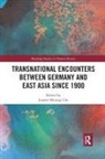 Joanne Miyang Cho, Joanne Miyang (William Paterson University of Cho, Joanne Miyang Cho, Cho Joanne Miyang - Transnational Encounters Between Germany and East Asia Since 1900