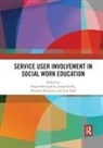 Hugh (Manchester Metropolitan Universi Mclaughlin, Hugh Duffy Mclaughlin, Joe Duffy, Brendan McKeever, McKeever Brendan, Hugh Mclaughlin... - Service User Involvement in Social Work Education
