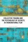 Deborah Lynn Porter, Deborah Lynn (University of Washington Porter - Collective Trauma and the Psychology of Secrets in Transnational Film