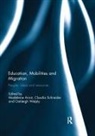 Madeleine Schneider Arnot, Madeleine Arnot, Arnot Madeleine, Claudia Schneider, Schneider Claudia, Oakleigh Welply... - Education, Mobilities and Migration