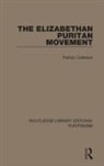 Patrick Collinson - Elizabethan Puritan Movement