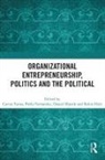 Carine Fernandez Farias, Carine Farias, Pablo Fernandez, Daniel Hjorth, Hjorth Daniel, Robin Holt - Organizational Entrepreneurship, Politics and the Political