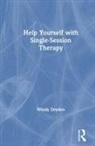 Windy Dryden, Windy (Emeritus Professor of Psychotherape Dryden, Dryden Windy - Help Yourself With Single-Session Therapy