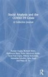 Richard Allen, Maitrayee Basu, Fabio Akcelrud Durão, Ayan-Yue Gupta, Suman Gupta, Suman (The Open University Gupta... - Social Analysis and the Covid-19 Crisis