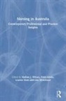 Nathan J. Lewis Wilson, Leanne Hunt, Peter Lewis, Lisa Whitehead, Whitehead Lisa, Nathan J Wilson... - Nursing in Australia