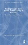 Philippe Van Haute, Philippe (Radboud University Van Haute, Herman Westerink - Reading Freuds Three Essays on the Theory of Sexuality