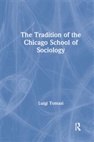 Luigi Tomasi, Tomasi Luigi - Tradition of the Chicago School of Sociology