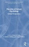 Kristy K. Garbacz Kelly, Craig A. Albers, Albers Craig A., S. Andrew Garbacz, Kristy K. Kelly - Theories of School Psychology