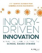 Liz Dawes-Duraisingh, Liz Sachdeva Dawes-Duraisingh, Andrea Rose Sachdeva - Inquiry-Driven Innovation