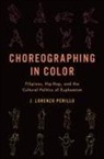 J Lorenzo Perillo, J. Lorenzo Perillo, J. Lorenzo (Assistant Professor of Theatr Perillo, J. Lorenzo (Assistant Professor of Theatre and Dance Perillo - Choreographing in Color