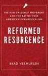 Brad Vermurlen, Brad (Research Associate Vermurlen - Reformed Resurgence