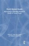 Jack Cotter, Patrick D McGorry, Patrick D. Mcgorry, McGorry Patrick D., Alison R Yung, Alison R. Yung... - Youth Mental Health