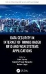 Rohit (Srm University Sharma, Korhan Cengiz, Rajendra Prasad Mahapatra, Rohit Sharma - Data Security in Internet of Things Based Rfid and Wsn Systems