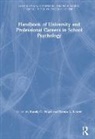 Randy G. Eckert Floyd, Tanya L. Eckert, Randy G. Floyd - Handbook of University and Professional Careers in School Psychology