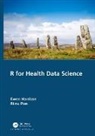 Ewen Harrison, Ewen Pius Harrison, Riinu Pius - R for Health Data Science