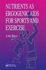 Luke R Bucci, Luke R. Bucci, Bucci Luke R. - Nutrients As Ergogenic Aids for Sports and Exercise