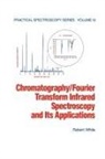 Robert White - Chromatography;fourier Transform Infrared Spectroscopy and Its