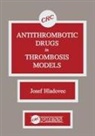 Josef Hladovec, Hladovec Josef - Antithrombotic Drugs in Thrombosis Models