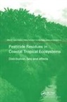 Milton D Klaine Taylor, Damia Barcelo, Barcelo Damia, Fernando P Carvalho, Fernando P. Carvalho, Carvalho Fernando P.... - Pesticide Residues in Coastal Tropical Ecosystems