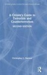 Christopher C Harmon, Christopher C. Harmon, Christopher C. (Marine Corps University Harmon - Citizen''s Guide to Terrorism and Counterterrorism
