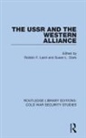 Robbin F. Clark Laird, Susan L Clark, Susan L. Clark, Robbin F Laird, Robbin F. Laird - Ussr and the Western Alliance