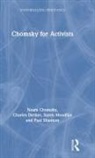 Noam Chomsky, Noam Derber Chomsky, Charles Derber, Suren Moodliar, Paul Shannon - Chomsky for Activists