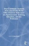 Fred Busch, Fred (Training and Supervising Analyst Busch, Busch Fred - Dear Candidate: Analysts From Around the World Offer Personal