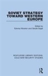 Edwina Segal Moreton, Edwina Moreton, Gerald Segal - Soviet Strategy Toward Western Europe
