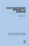 Miroslav Nincic - How War Might Spread to Europe