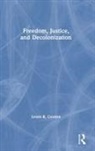 Lewis Gordon - Freedom, Justice, and Decolonization