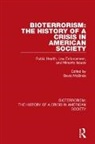 David McBride, David McBride, McBride David - Bioterrorism: The History of a Crisis in American Society