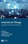 S. (Cmr Institute of Technology Velliangiri, P. Karthikeyan, Sathish A.P. Kumar, S. Velliangiri - Internet of Things