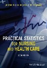 Mel Chevannes, Jim Fowler, Jim (Leicester Polytechnic Fowler, Fowler Jim, Philip Jarvis - Practical Statistics for Nursing and Health Care