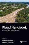 Saeid (Ishfahan University Eslamian, Faezeh A. Eslamian, Saeid Eslamian, Eslamian Faezeh A., Eslamian Saeid - Flood Handbook