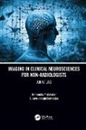 S. Leve Joseph Devarajan, Hemanshu Prabhakar, Hemanshu (Aiiims Prabhakar, Hemanshu Devarajan Prabhakar, Prabhakar Hemanshu - Imaging in Clinical Neurosciences for Non-Radiologists