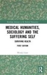 Wendy Lowe, Lowe Wendy - Medical Humanities, Sociology and the Suffering Self
