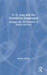 Stanton Marlan, Marlan Stanton - C. G. Jung and the Alchemical Imagination