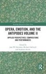 Jane Halliwell Davidson, Jane Davidson, Jane W Davidson, Jane W. Davidson, Michael Halliwell, Stephanie Rocke - Opera, Emotion, and the Antipodes Volume II