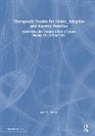 Joan E. Moore, Fran Taylor - Therapeutic Stories for Foster, Adoptive and Kinship Families