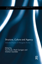 Tom Brock, Tom Carrigan Brock, Mark Carrigan, Graham Scambler - Structure, Culture and Agency